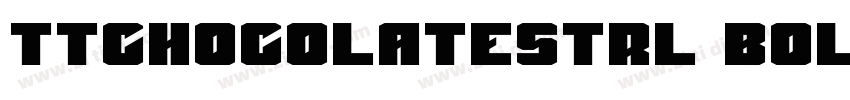 ttchocolatestrl bold字体转换